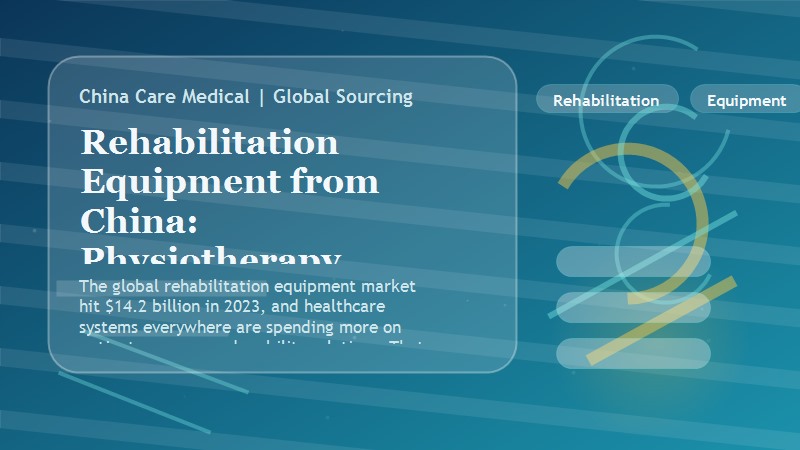 Rehabilitation Equipment from China: Physiotherapy Devices, Wheelchairs, and More